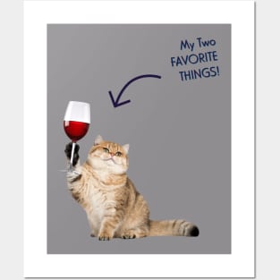 CATS AND WINE! MY TWO FAVORITE THINGS. Posters and Art